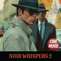 Noir Whispers 2 — Digital Album · 18 Tracks · FLAC + MP3